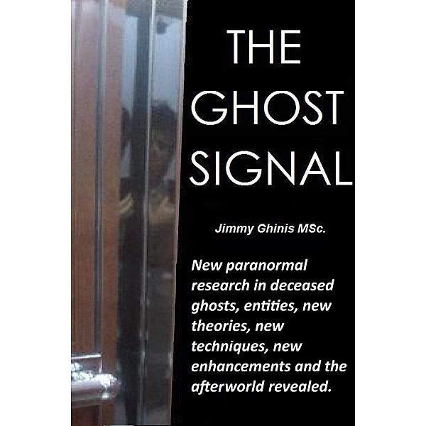 Ghost Signal / Jimmy Ghinis, Jimmy Ghinis