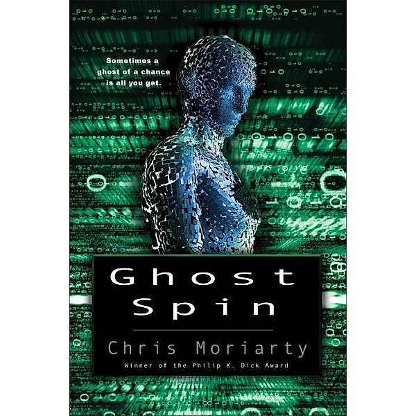 Ghost Spin / The Spin Trilogy Bd.3, Chris Moriarty