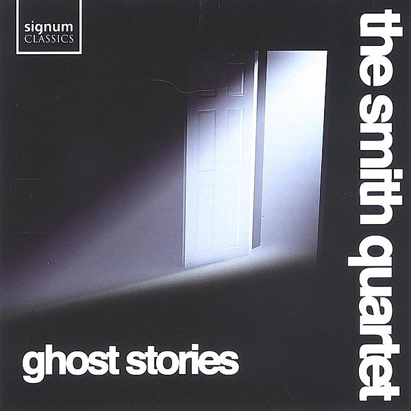Ghost Stories, The Smith Quartet