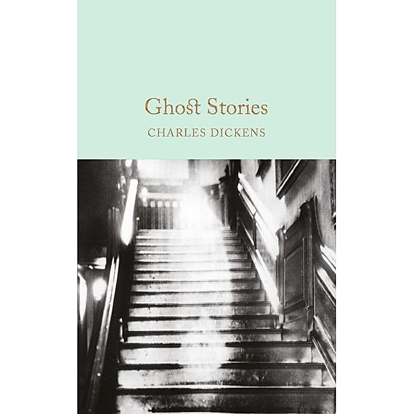 Ghost Stories / Macmillan Collector's Library Bd.54, Charles Dickens