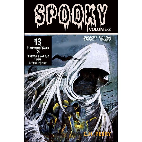 Ghost Tales (Spooky, #2) / Spooky, C. H. Peery