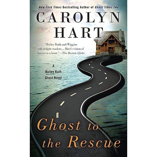 Ghost to the Rescue / A Bailey Ruth Ghost Novel Bd.6, Carolyn Hart
