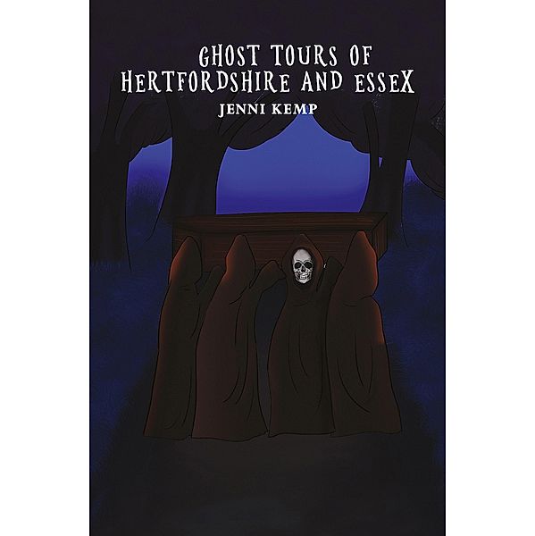 Ghost Tours of Hertfordshire and Essex / Austin Macauley Publishers, Jenni Kemp