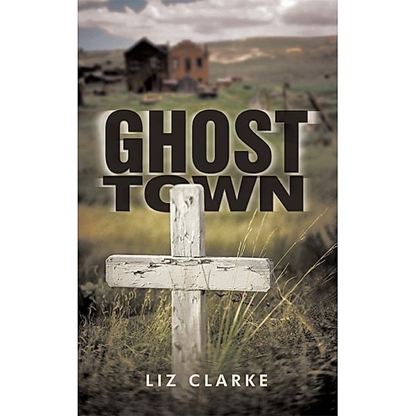 Ghost Town, Liz Clarke