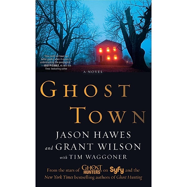 Ghost Town, Jason Hawes, Grant Wilson, Tim Waggoner