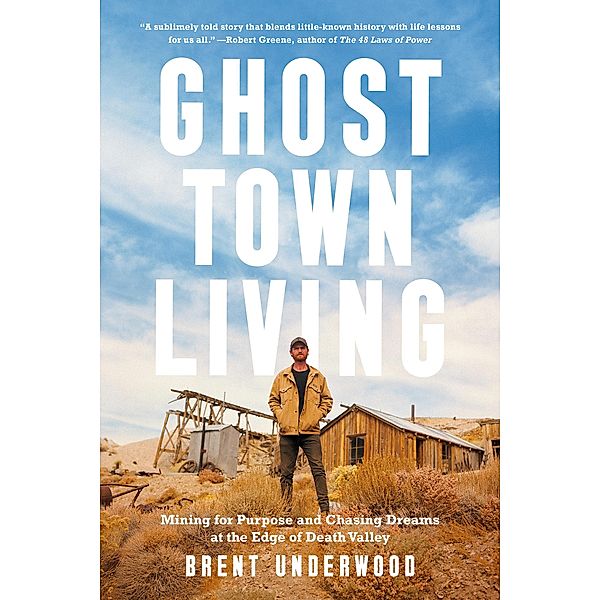 Ghost Town Living, Brent Underwood