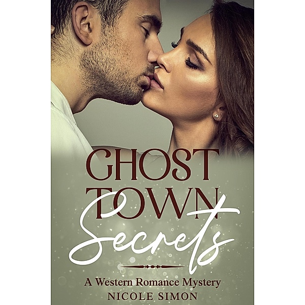 Ghost Town Secrets, Nicole Simon