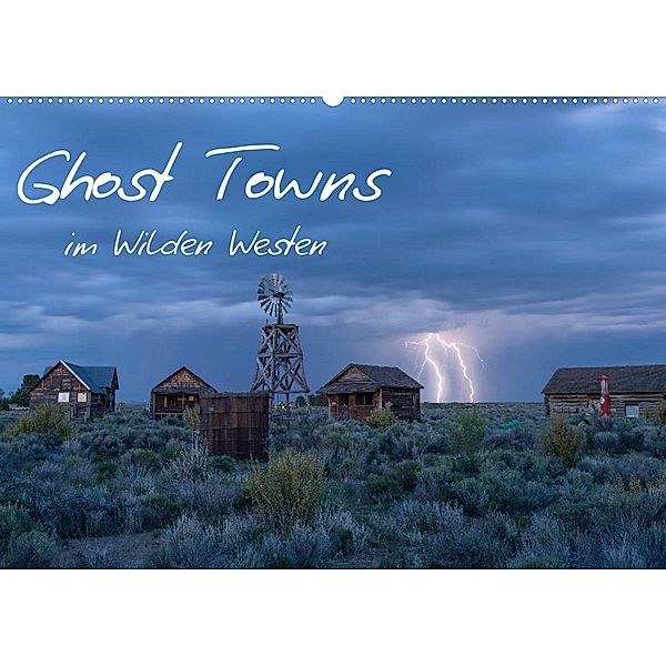 Ghost Towns im Wilden Westen (Wandkalender 2023 DIN A2 quer), Christian Heeb
