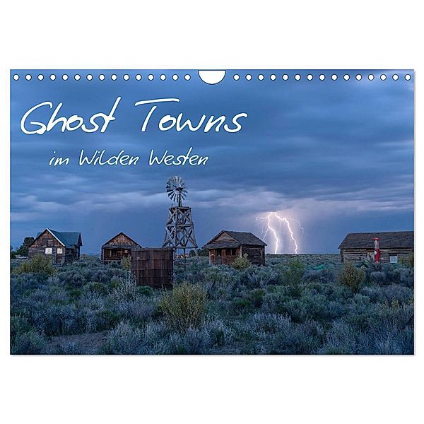 Ghost Towns im Wilden Westen (Wandkalender 2025 DIN A4 quer), CALVENDO Monatskalender, Calvendo, Christian Heeb