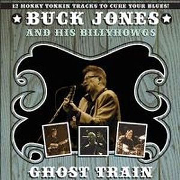 Ghost Train, Buck & His Billyhowgs Jones