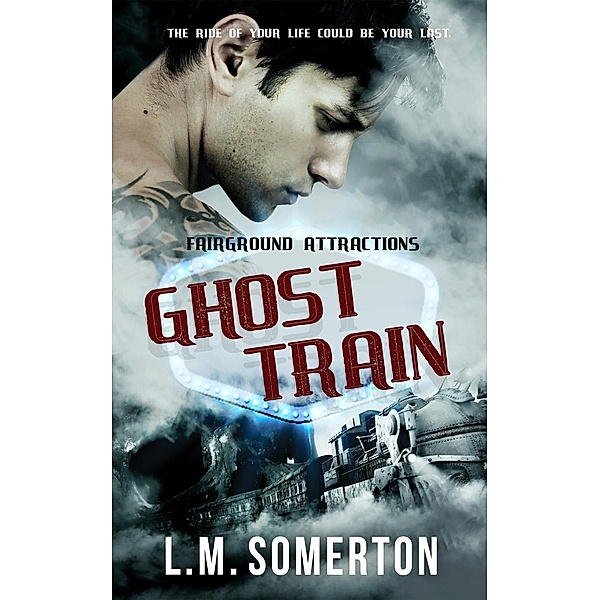 Ghost Train / Fairground Attractions Bd.1, L. M. Somerton