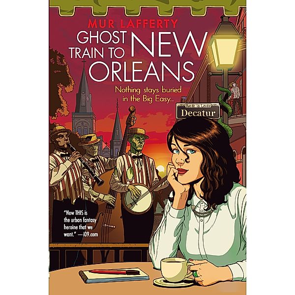 Ghost Train to New Orleans / The Shambling Guides Bd.2, Mur Lafferty