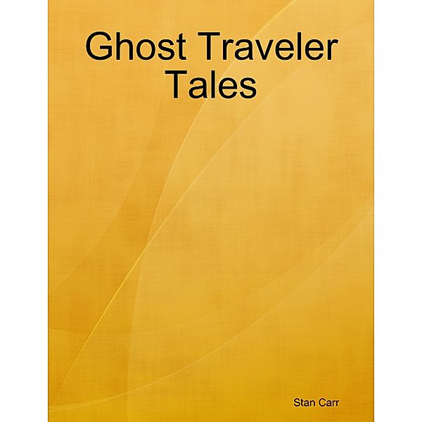 Ghost Traveler Tales, Stan Carr