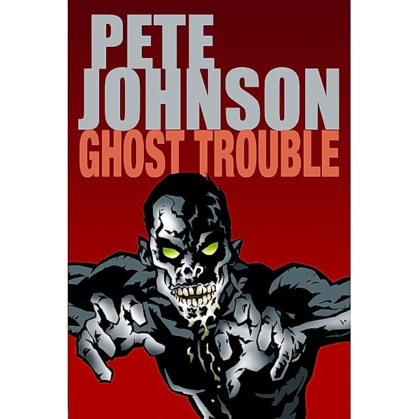 Ghost Trouble, Pete Johnson