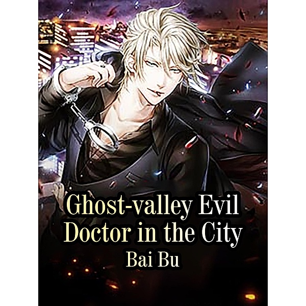 Ghost-valley Evil Doctor in the City, Bai Bu