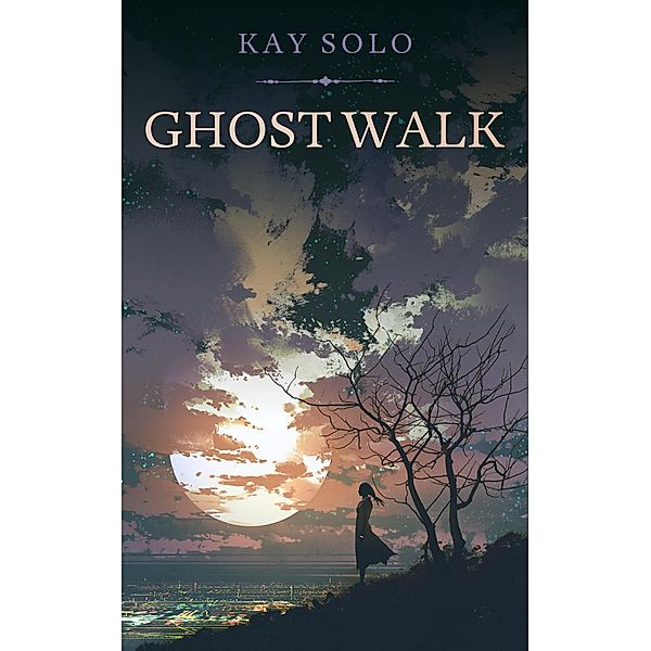 Ghost Walk / Ghost Walk, Kay Solo