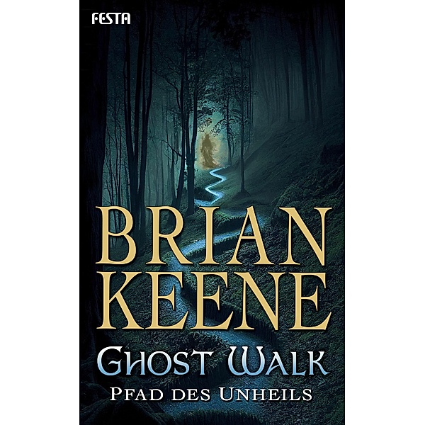 Ghost Walk - Pfad des Unheils, Brian Keene