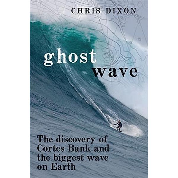 Ghost Wave, Chris Dixon
