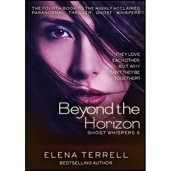 Ghost Whispers: Beyond the Horizon (Ghost Whispers, #5), Elena Terrell
