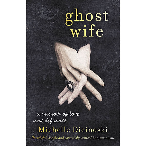 Ghost Wife, Michelle Dicinoski