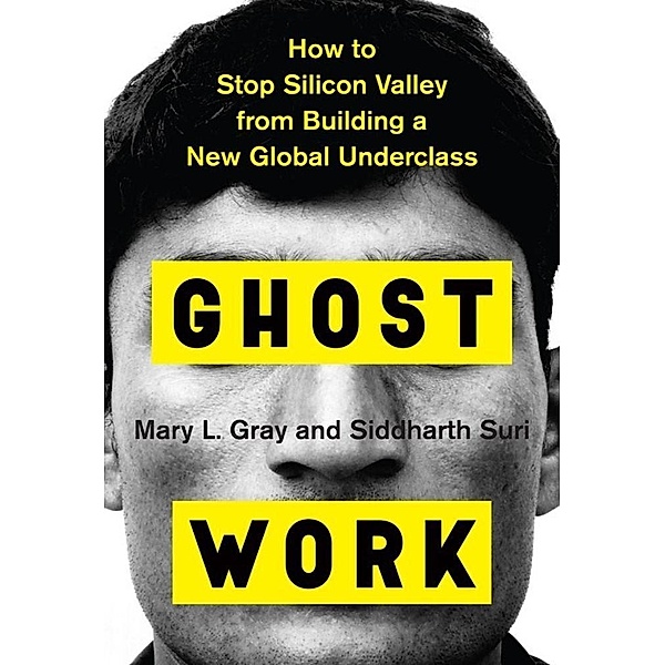 Ghost Work (International Edition), Mary L. Gray, Siddharth Suri