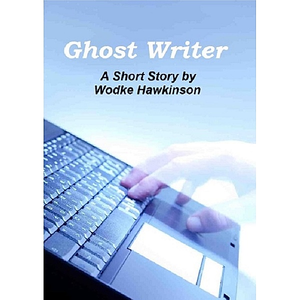 Ghost Writer - A Short Story, Wodke Hawkinson