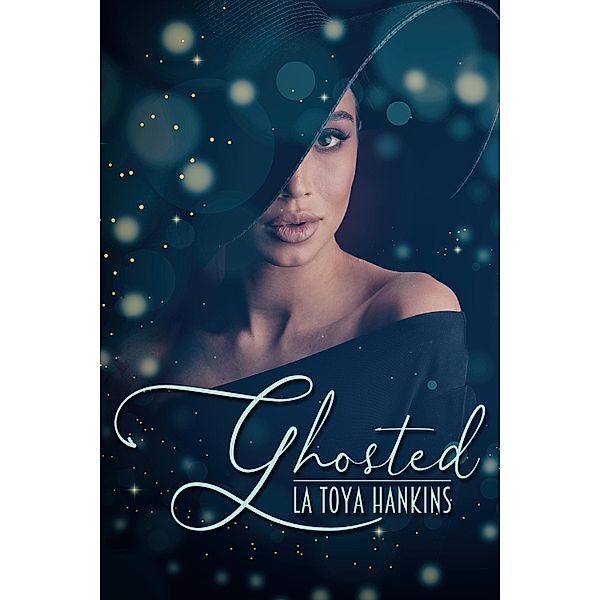 Ghosted / JMS Books LLC, La Toya Hankins