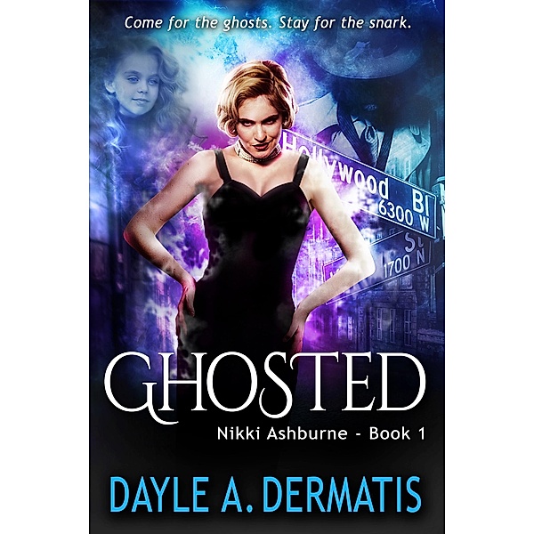 Ghosted (Nikki Ashburne, #1) / Nikki Ashburne, Dayle A. Dermatis