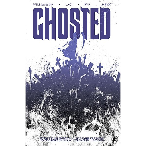 Ghosted Vol. 4: Ghost Town / Ghosted, Joshua Williamson