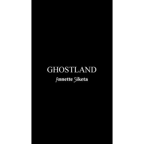 Ghostland, Annette Siketa