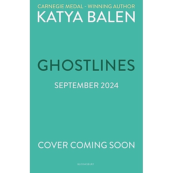 Ghostlines, Katya Balen