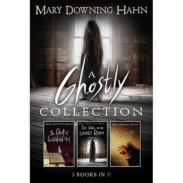 Ghostly Collection (3 books in 1) / Clarion Books, Mary Downing Hahn