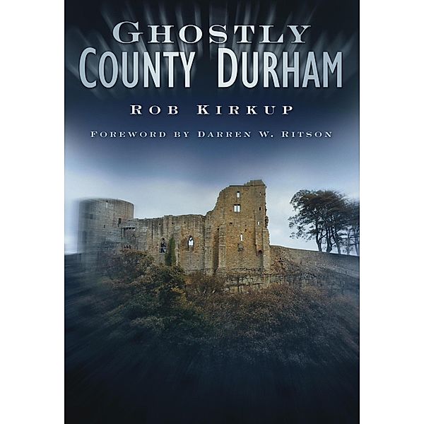 Ghostly County Durham, Rob Kirkup