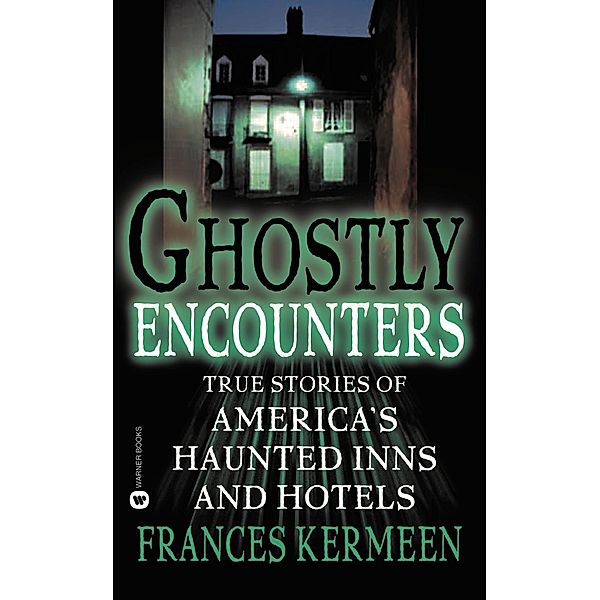 Ghostly Encounters, Frances Kermeen