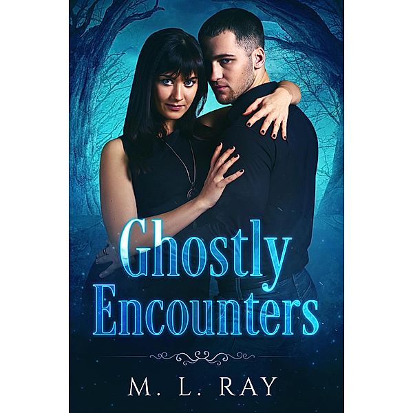 Ghostly Encounters, M. L. Ray