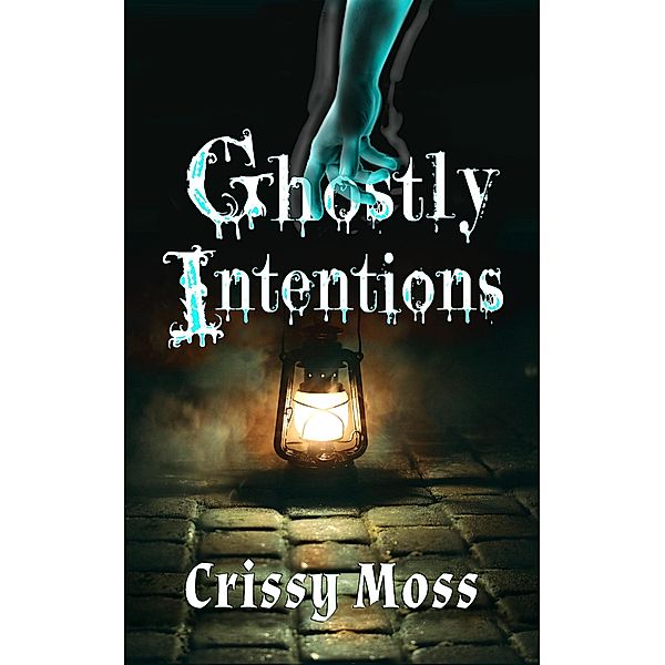 Ghostly Intentions, Crissy Moss