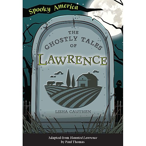 Ghostly Tales of Lawrence / Arcadia ChildrenâEUR(TM)s Books, Mary Kay Carlson