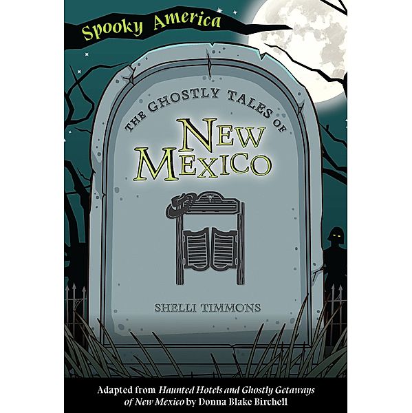 Ghostly Tales of New Mexico / Arcadia ChildrenâEUR(TM)s Books, Shelli Timmons