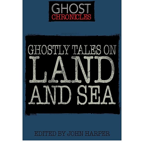 Ghostly Tales on Land and Sea / David & Charles