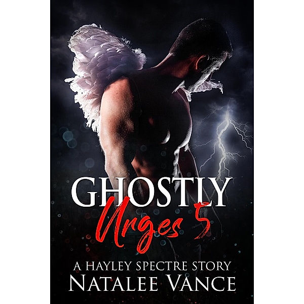 Ghostly Urges 5 (Hayley Spectre, #5) / Hayley Spectre, Natalee Vance