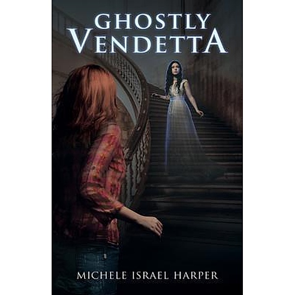 Ghostly Vendetta / Candace Marshall Chronicles Bd.0, Michele Israel Harper