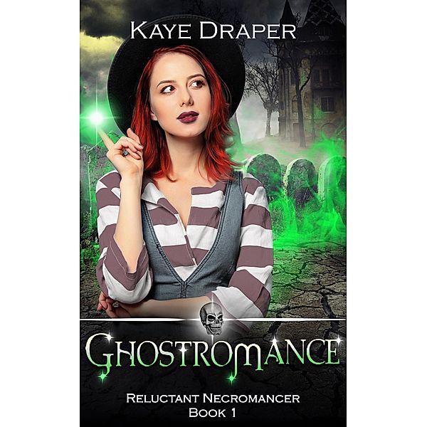 Ghostromance (Reluctant Necromancer, #1) / Reluctant Necromancer, Kaye Draper