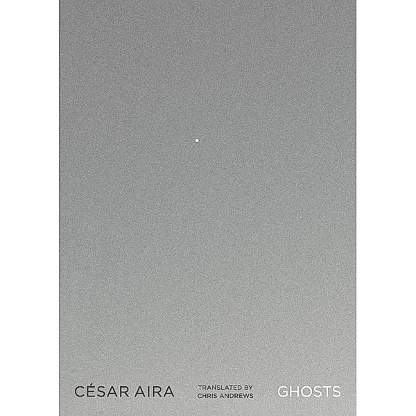 Ghosts, César Aira