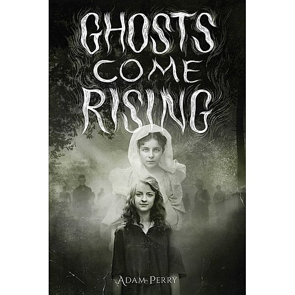 Ghosts Come Rising, Adam Perry