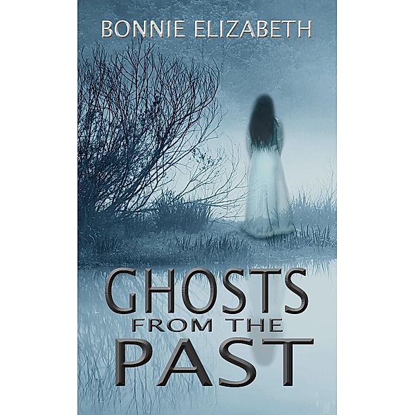 Ghosts from the Past (Afternoon Gothics) / Afternoon Gothics, Bonnie Elizabeth