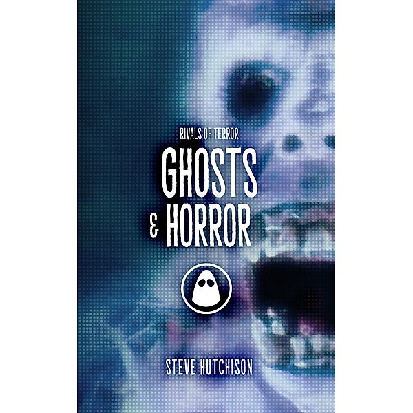 Ghosts & Horror (Rivals of Terror) / Rivals of Terror, Steve Hutchison