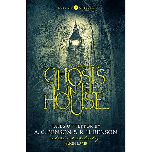 Ghosts in the House / Collins Chillers, A. C. Benson, R. H. Benson