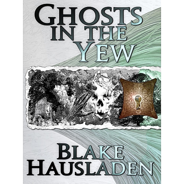 Ghosts in the Yew, Blake Hausladen