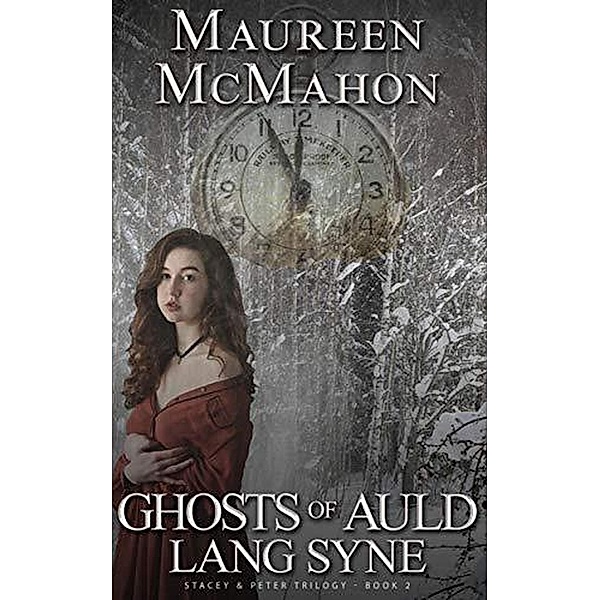 Ghosts of Auld Lang Syne (Stacey & Peter Trilogy, #2) / Stacey & Peter Trilogy, Maureen McMahon