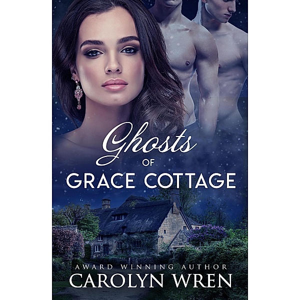 Ghosts of Grace Cottage, Carolyn Wren